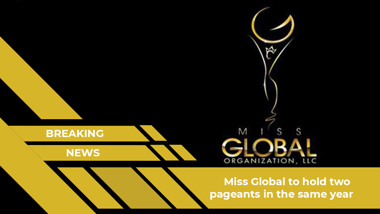 Miss Global to hold two pageants this year